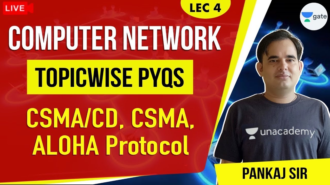 CSMA/CD, CSMA, ALOHA Protocol | Lec 4 | Computer Network | GATE CSE/IT 2021 Exam | Pankaj Sir
