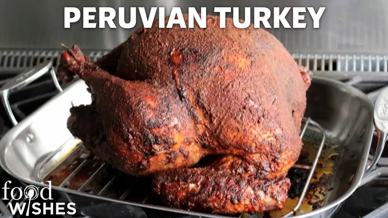 The Juiciest Thanksgiving Turkey | Inspired by Peruvian-Style Rotisserie Chicken | Food Wishes