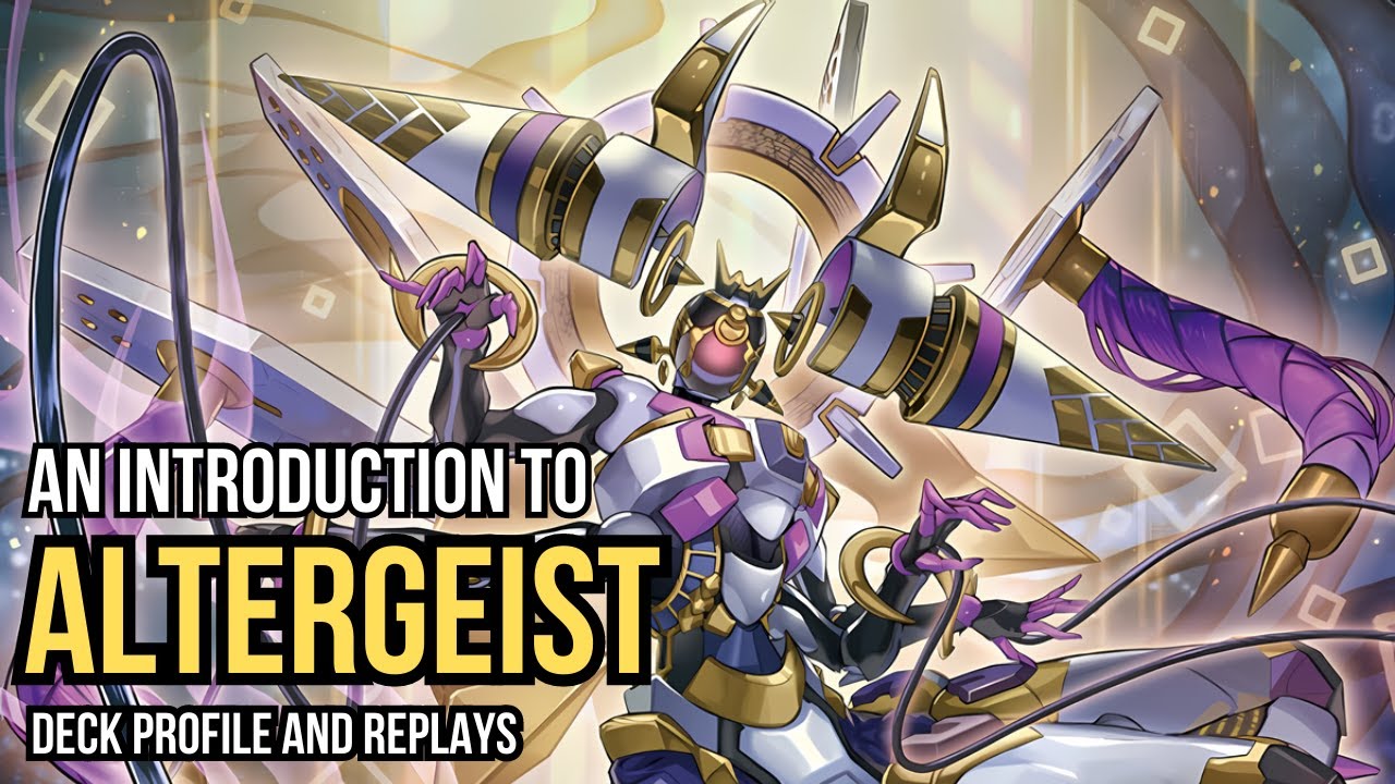 An Introduction to Altergeist (Yu-Gi-Oh! Deck Profile & Replays)