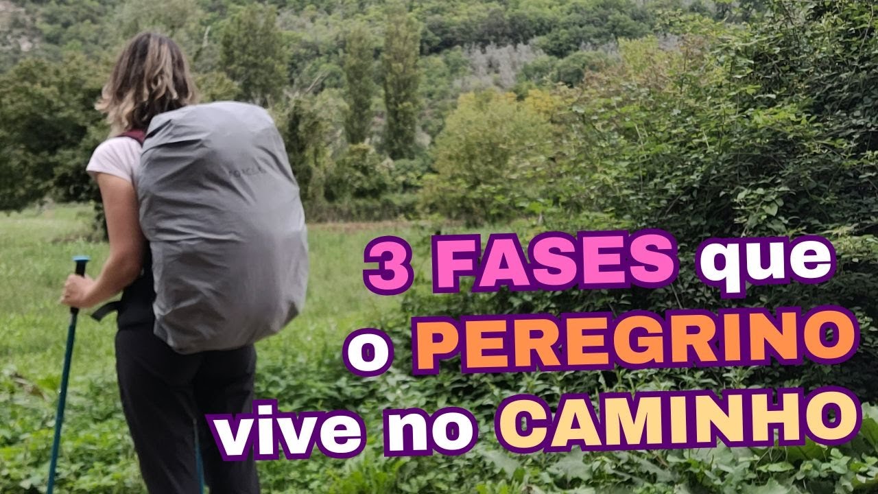 As TRÊS FASES que VIVEMOS durante uma PEREGRINAÇÃO