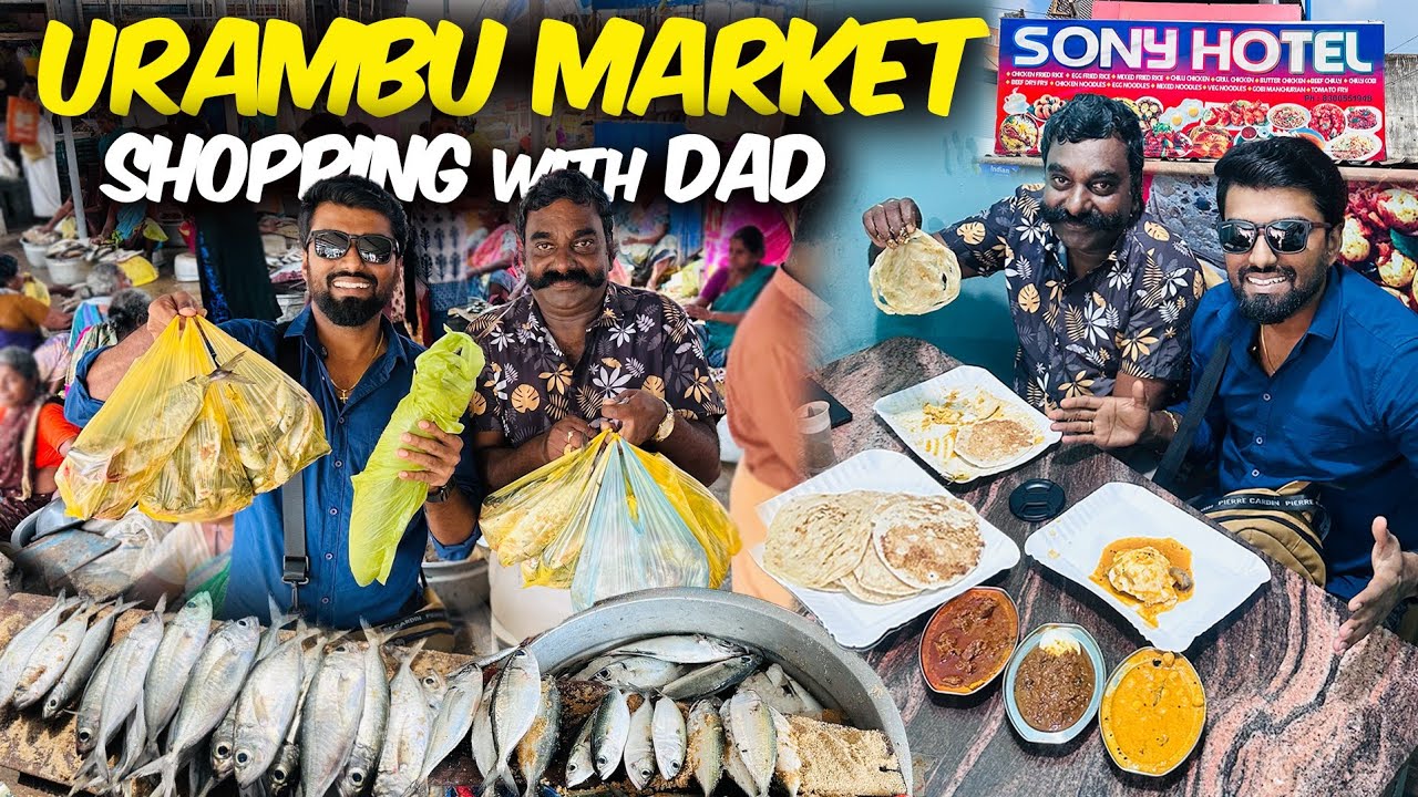 URAMBU Fish Market & SONY பரோட்டா with DAD !!
