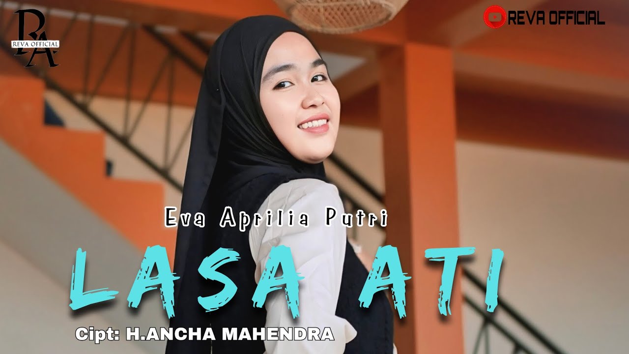 LASA ATI | Eva Aprilia Putri | Cipt. H. Ancha Mahendra (Cover Music Vidio)