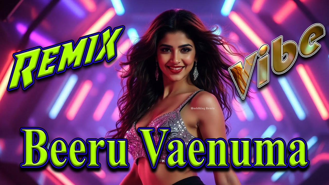 Beeru Vaenuma Remix | DJ King | Vibe Mix 2026 | Trending Tamil Remix #remix