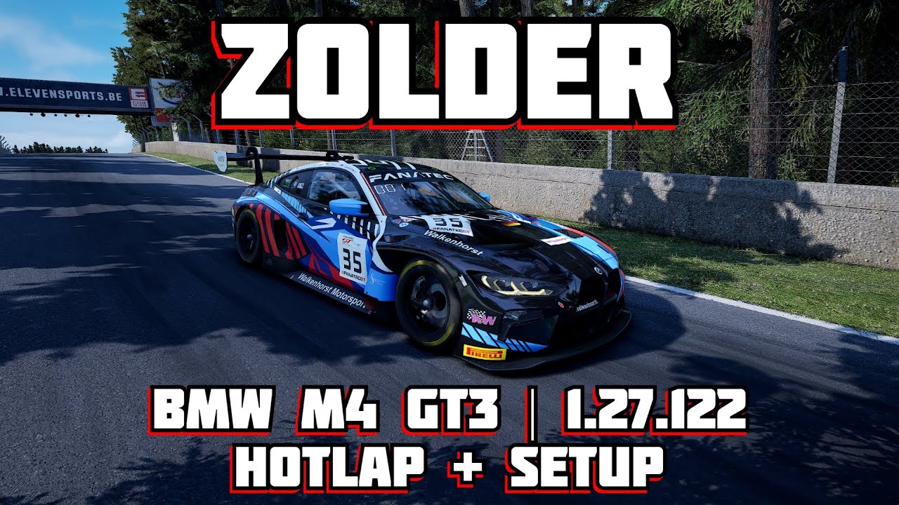 ACC | BMW M4 GT3 | ZOLDER | HOTLAP + SETUP | 1.27.122 | v1.10