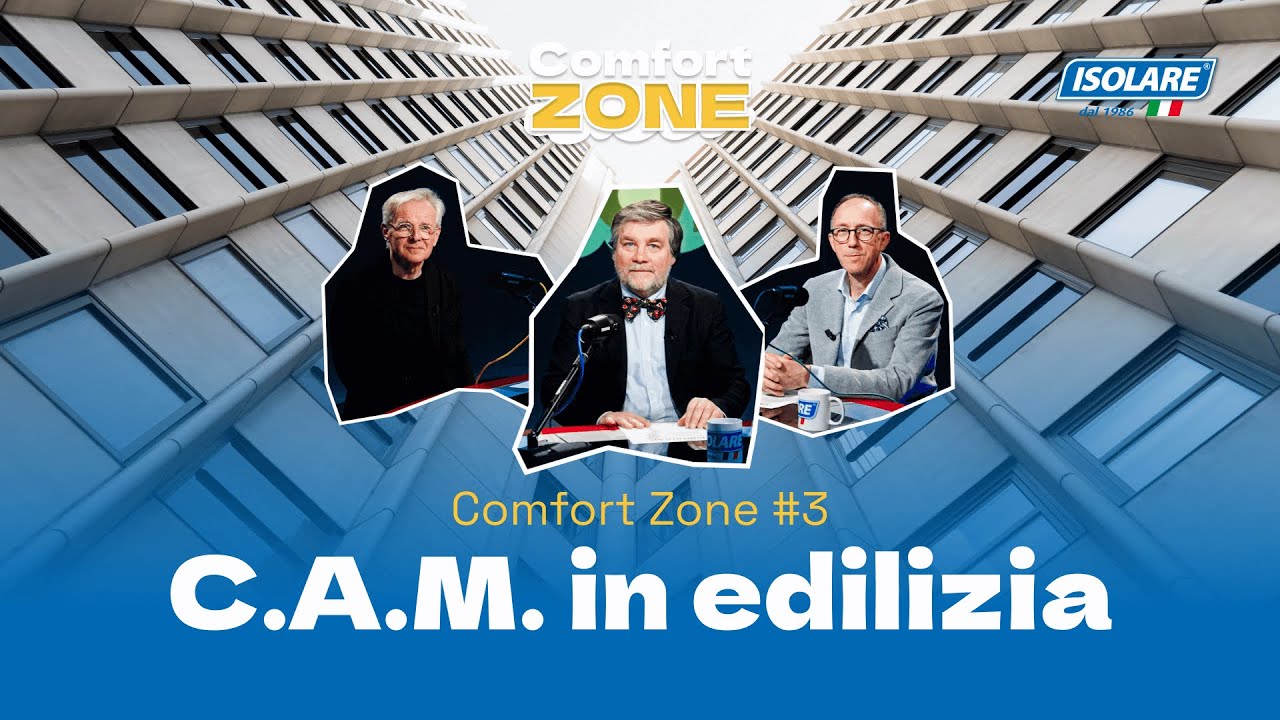 Criteri ambientali minimi in edilizia | Comfort Zone Ep.03