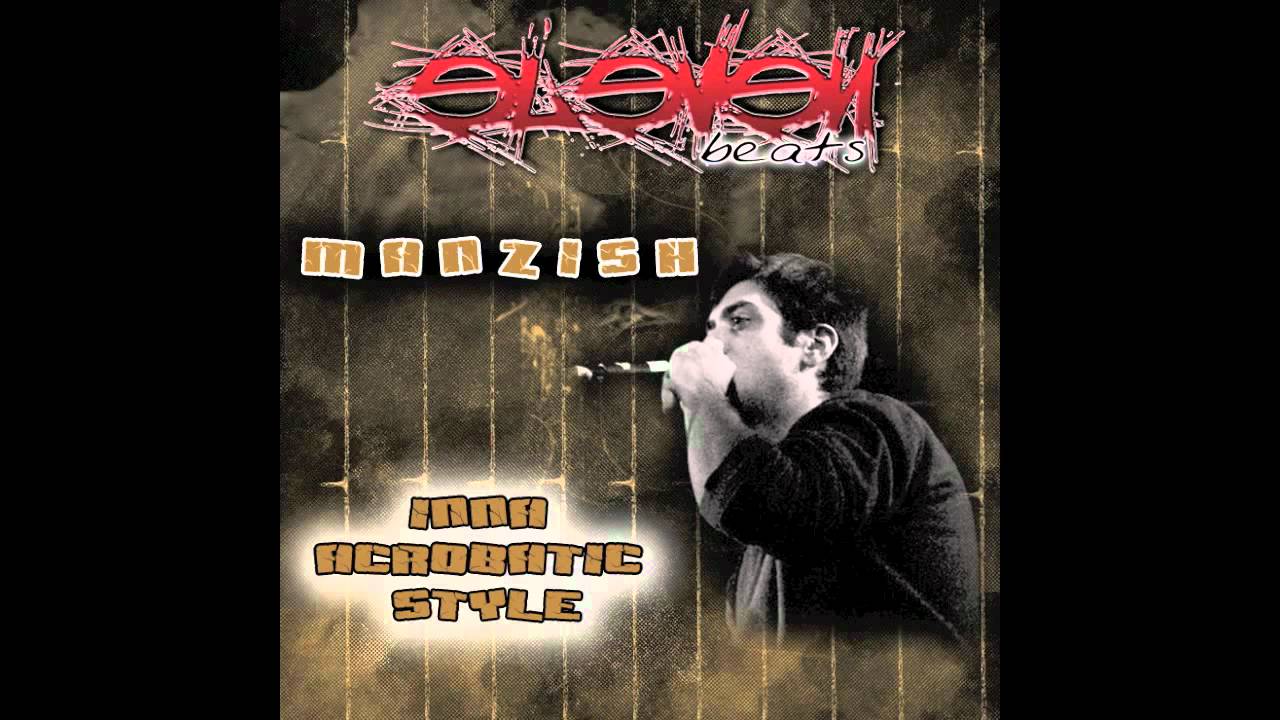 MANZISH - INNA ACROBATIC STYLE (Follow Dem Riddim - Eleven Beats Records) FEBBRAIO 2011