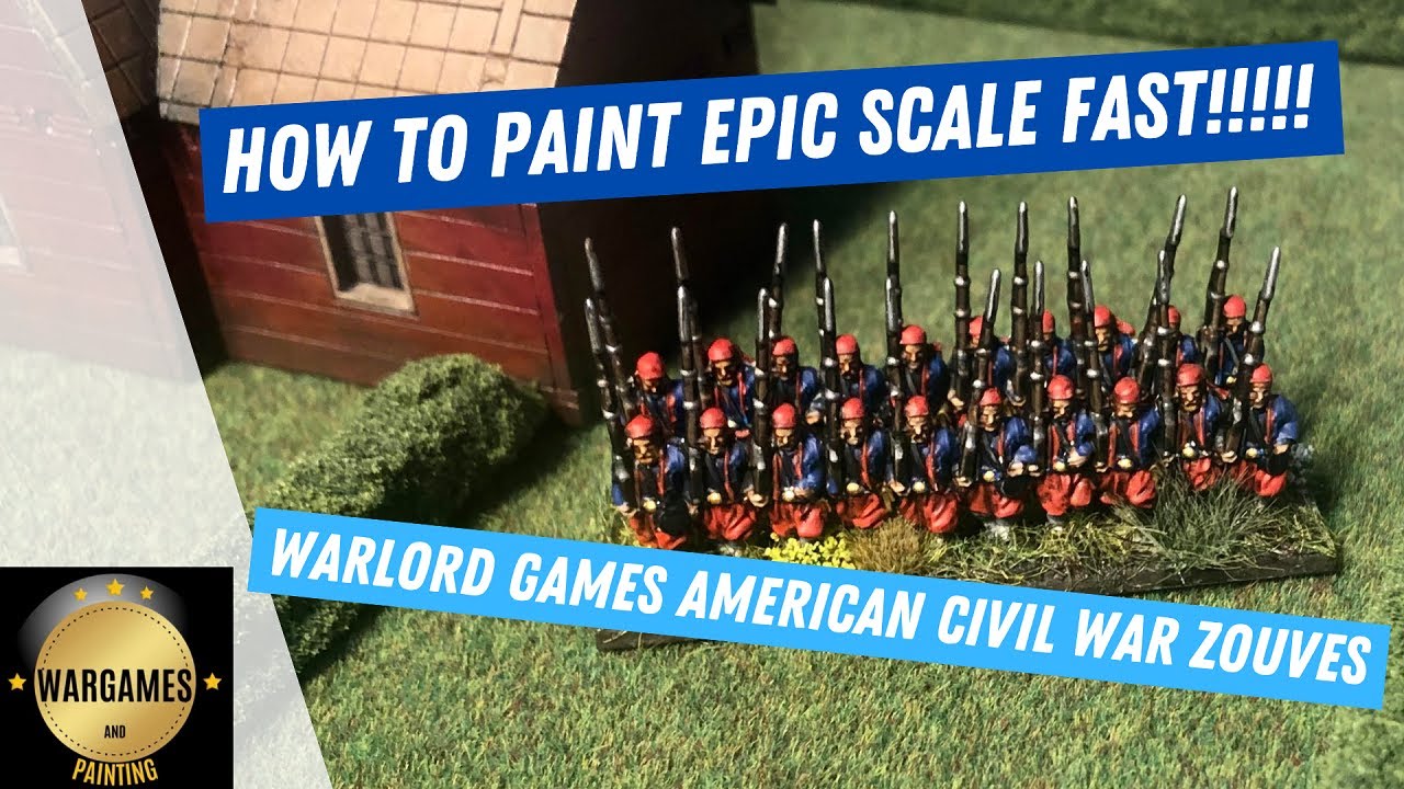 A Fun and Fast Way To Paint Epic Battles Zouve Miniatures