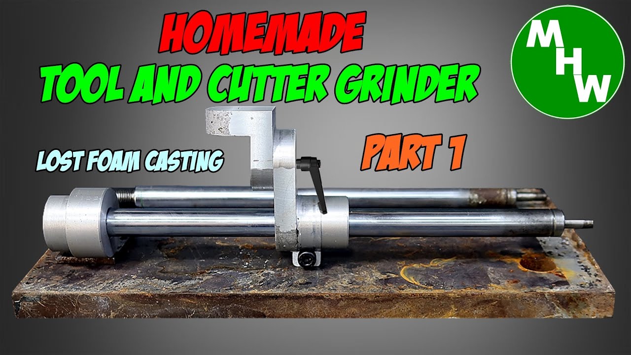MHW Episode 126 - Homemade Tool & Cutter Grinder - Part 1