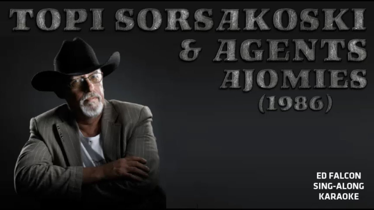 Ajomies - Topi Sorsakoski Sing-Along Karaoke
