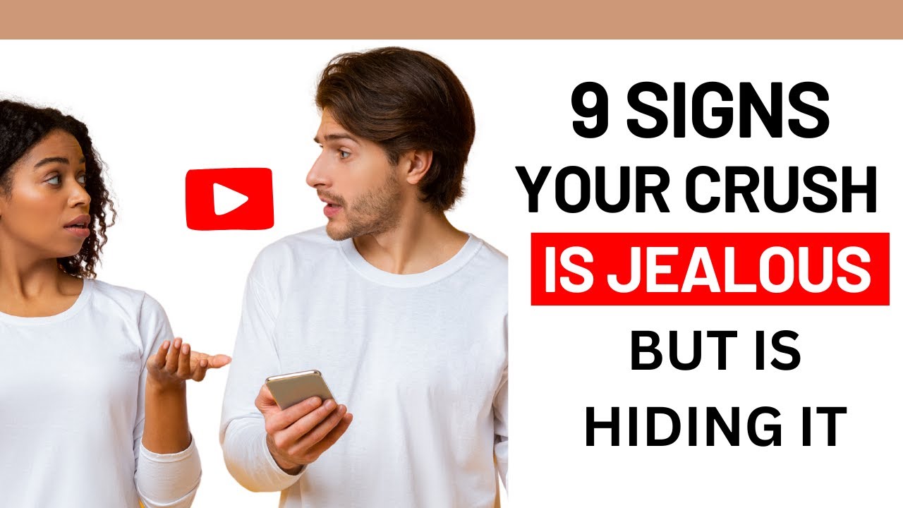 9 Signs Your Crush Is Jealous But Is Hiding It