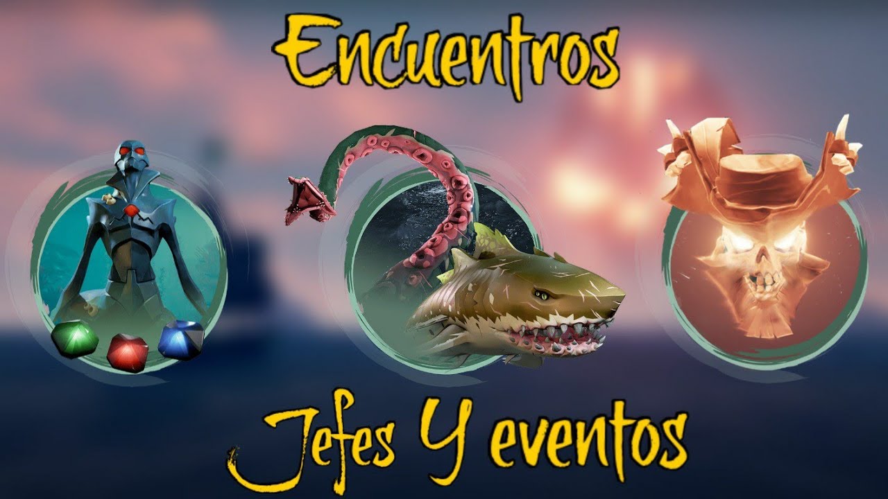 GUIA PARA PRINCIPIANTES DE SEA OF THIEVES PARTE 2: ENCUENTROS, JEFES Y EVENTOS 2022|Scred