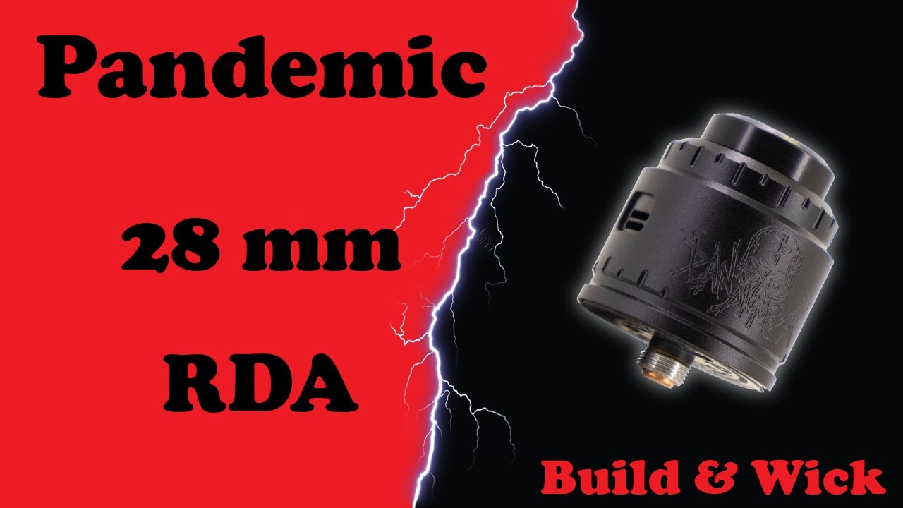 Pandemic 28mm RDA - Building & wicking