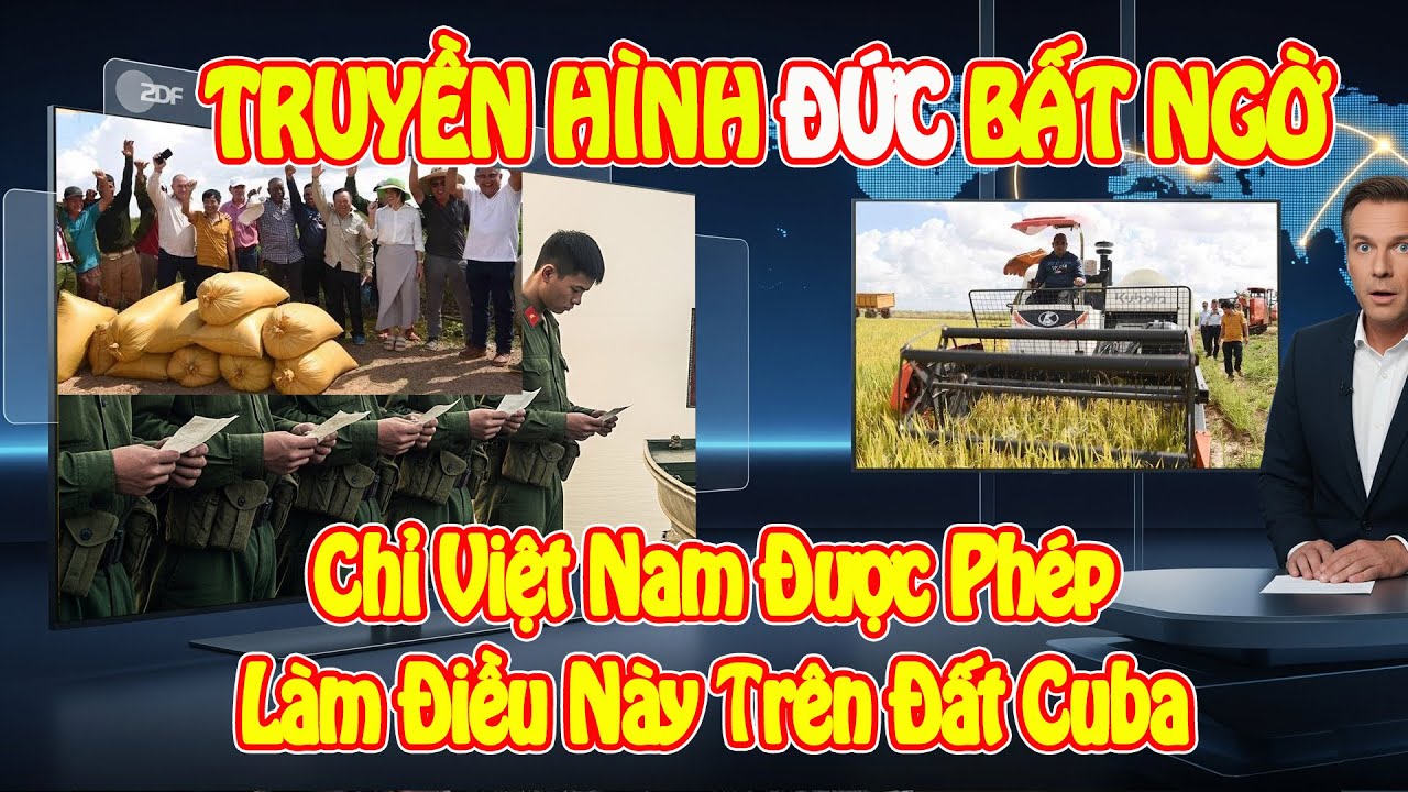 Truyền Thông Đức Choáng Váng: Chỉ Việt Nam Được Phép Làm Điều Này Trên Đất Cuba
