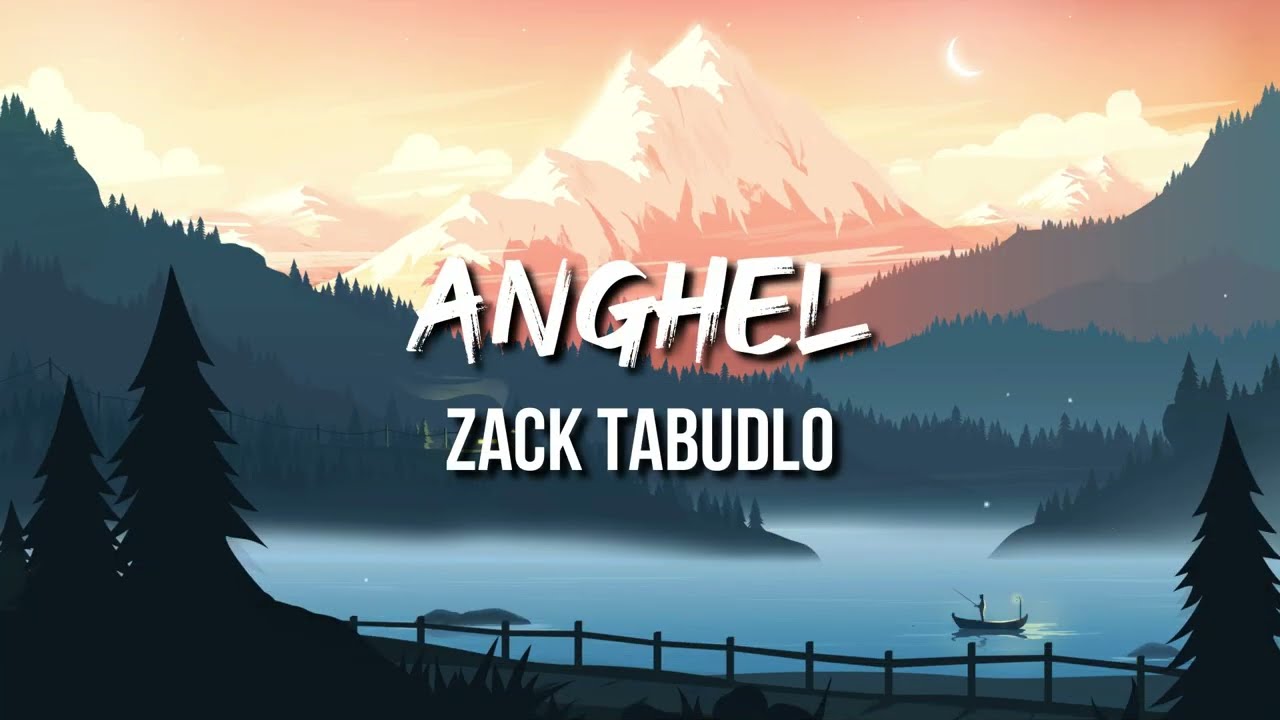 Zack Tabudlo - Anghel (Lyrics)