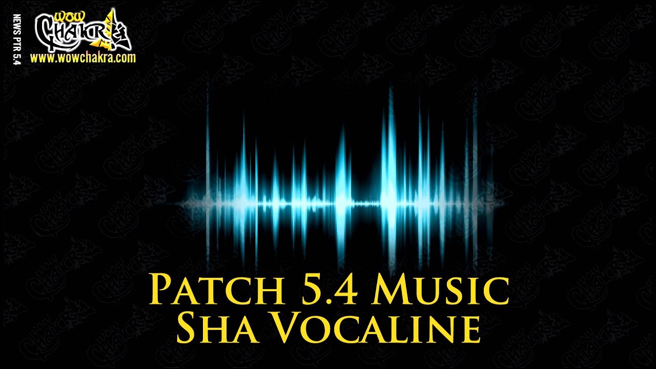 Patch 5.4 Music - Sha Vocaline Hero (Mists of Pandaria Music)