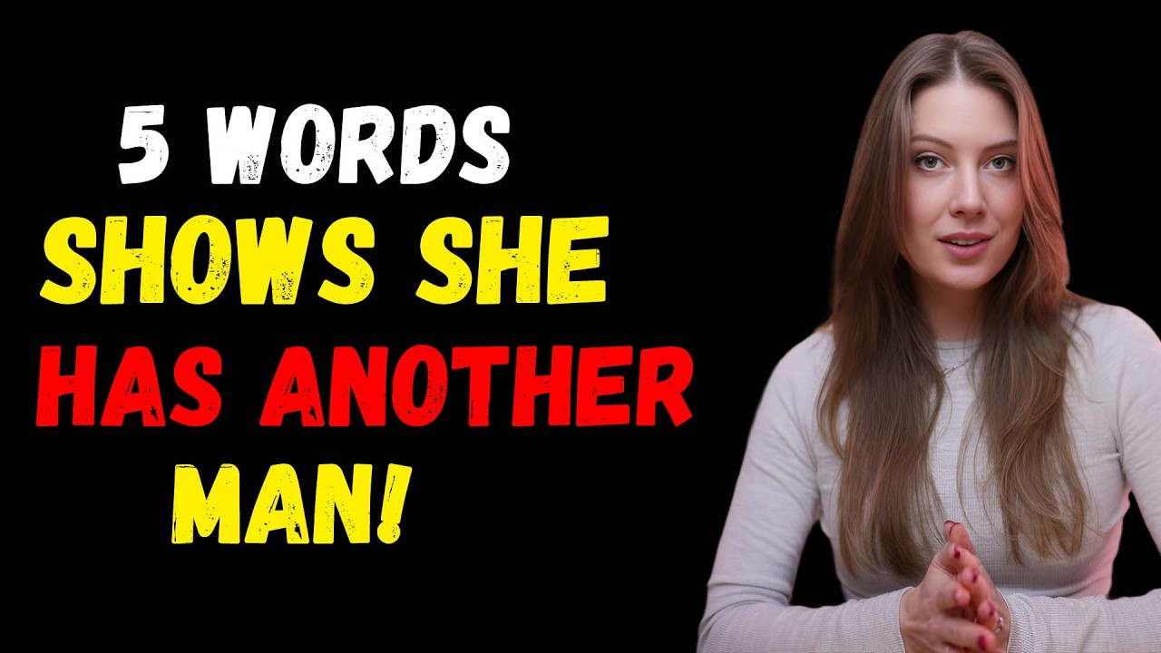 5 WORDS She Uses When She’s SECRETLY SLEEPING With Another Man |  Female Psychology