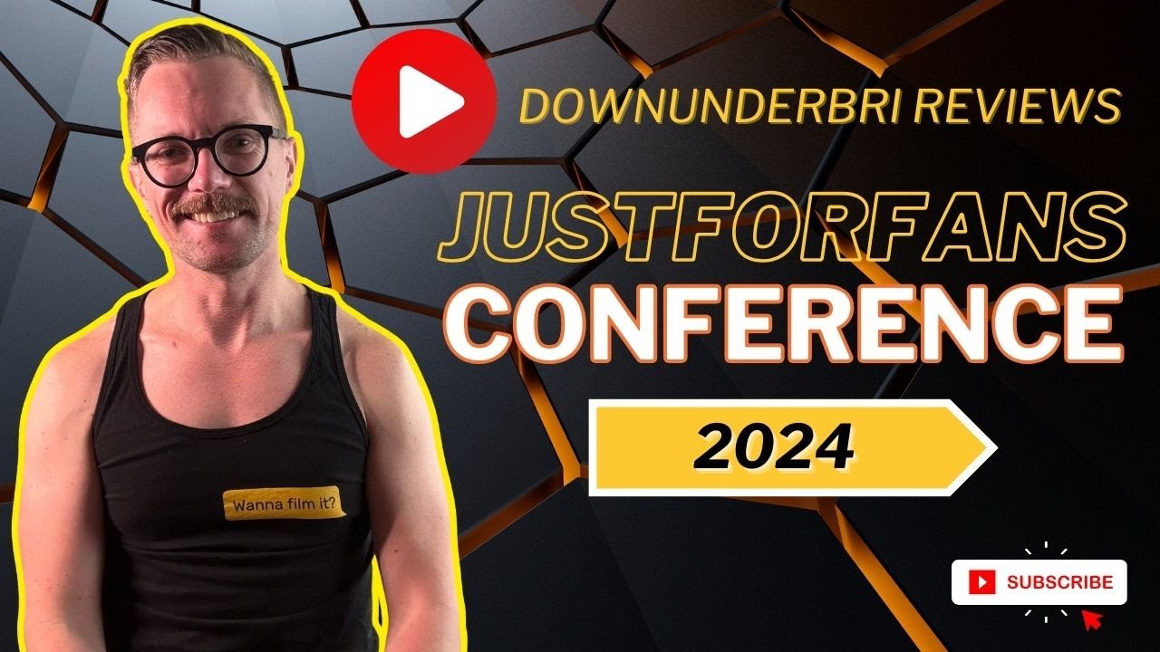 JustForFans Conference | DownUnderBri Reviews