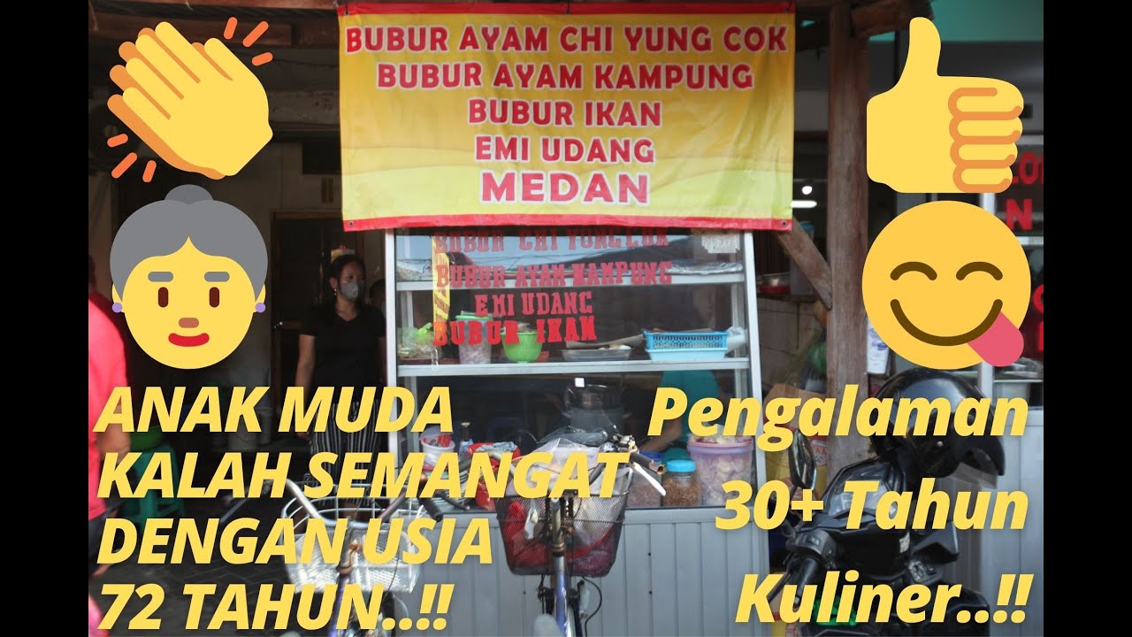 ANAK MUDA KALAH SEMANGAT DENGAN USIA 72 TAHUN | BUBUR CHI YUNG COK 2007 | PASAR DUTAMAS | LEZAT&ENAK