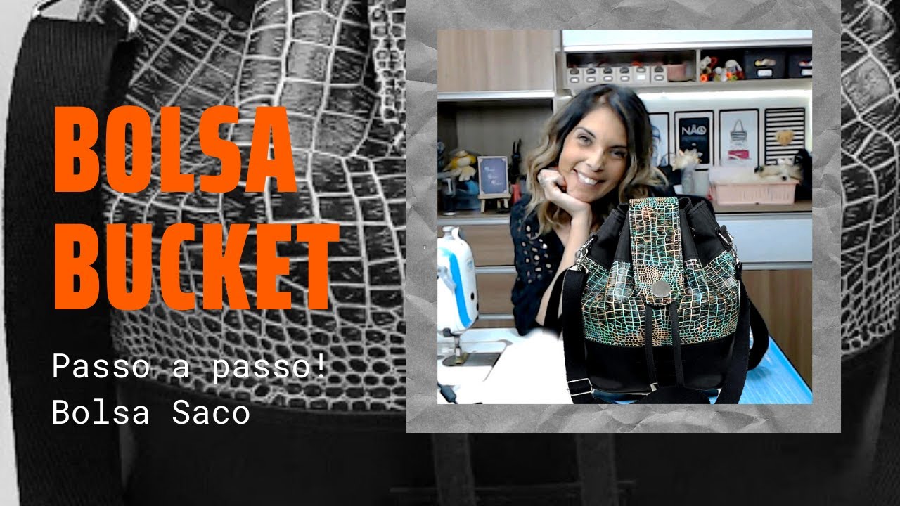 Passo a passo da Bolsa Bucket (Bolsa Saco)