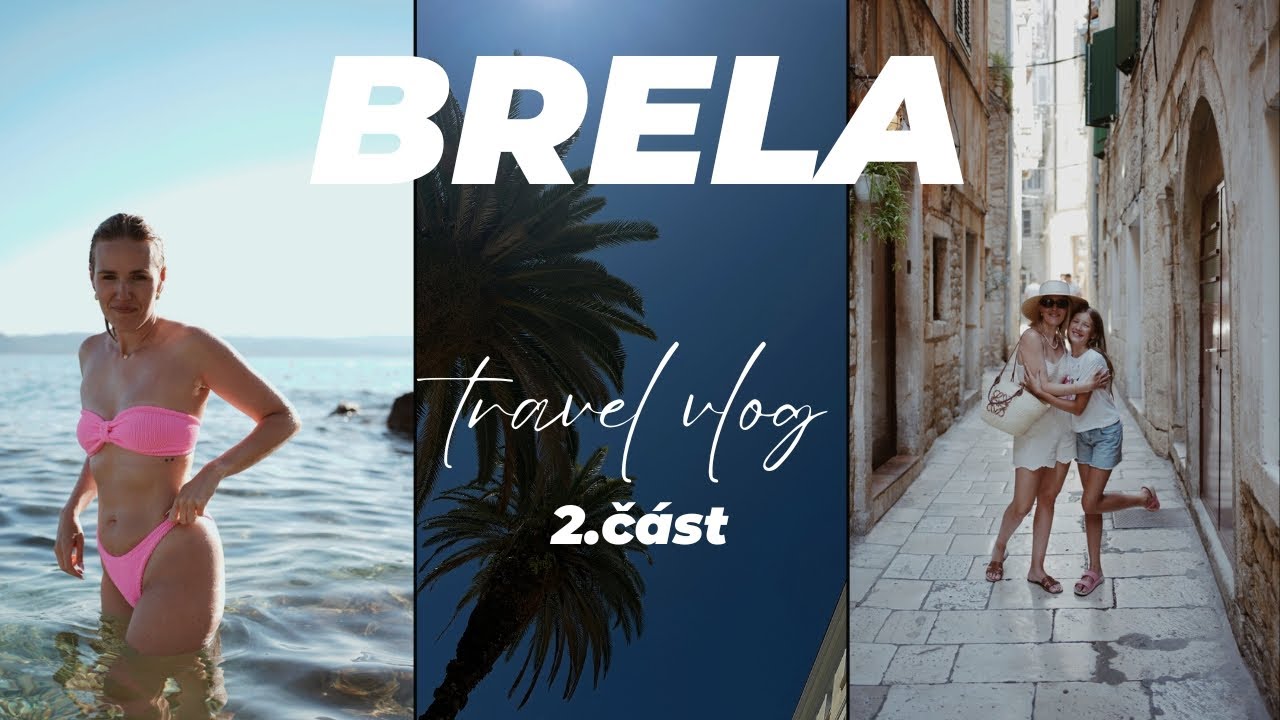 BRELA | dovolená 2024 | 2. část