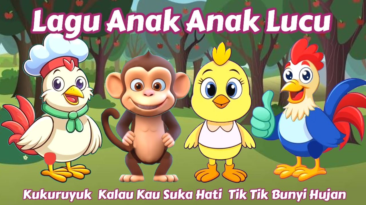 Lagu Anak Anak Lucu ~ Kukuruyuk, Kalau Kau Suka Hati, Tik Tik Tik Bunyi Hujan