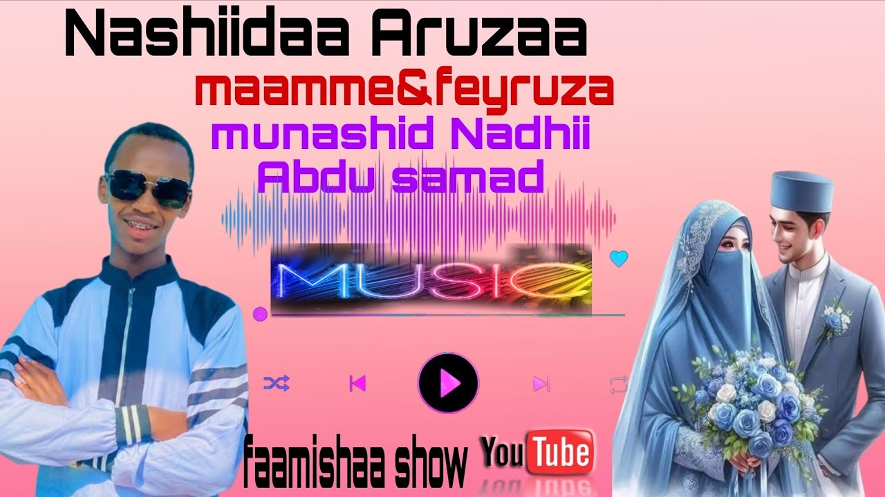 Nashiidaa Aruzaa haareya munashid Nadhii Abdu samad maamme& feyruza 