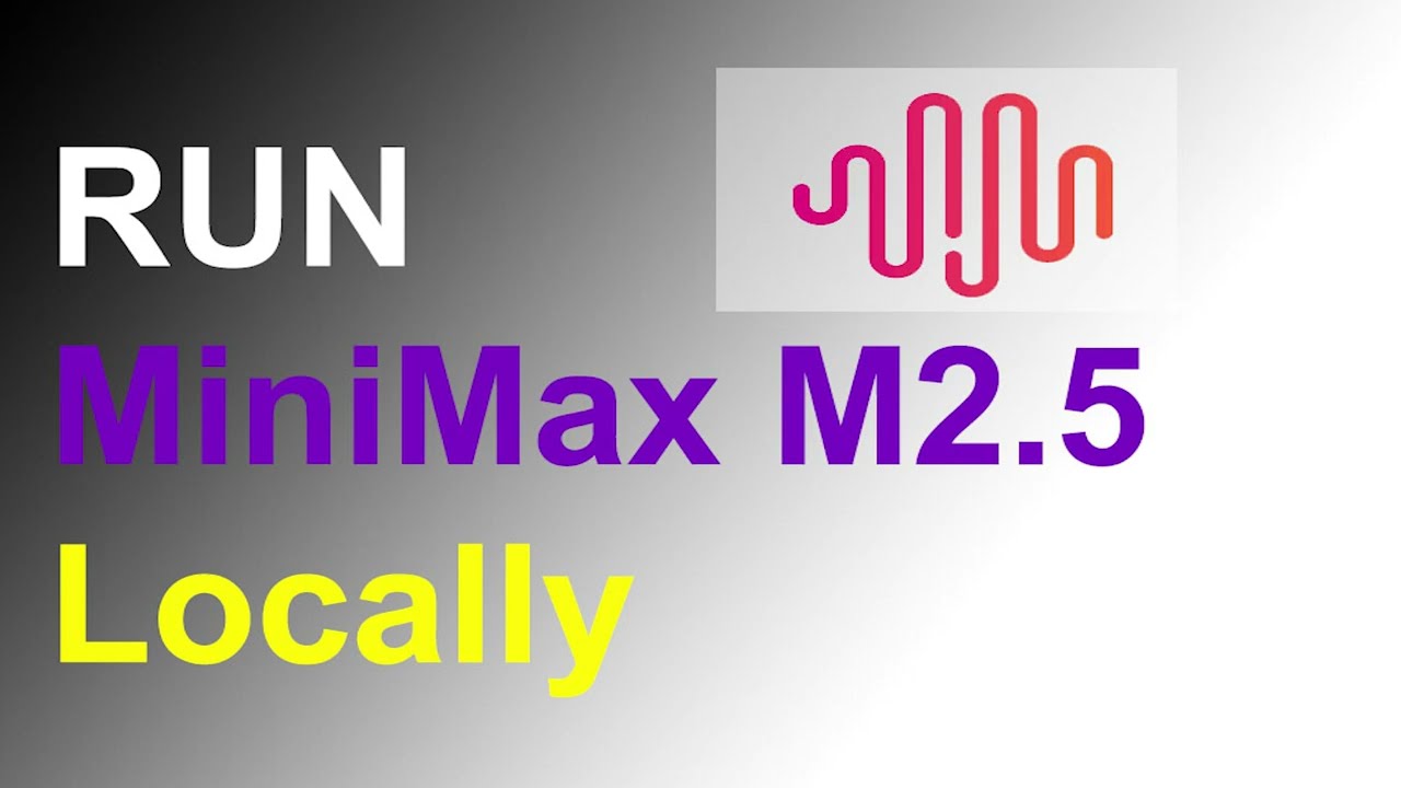Run MiniMax M-2.5 Locally - Full step by step setup