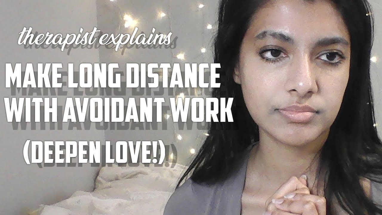 Therapist explains: do THIS to make LONG distance work with AVOIDANT
