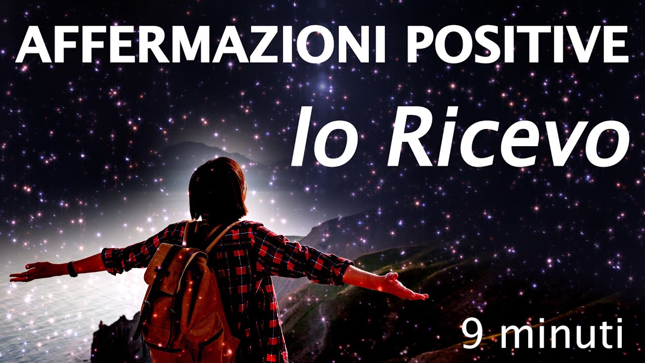 Affermazioni positive IO RICEVO | Apri la tua mente a ricevere tutto quello che desideri