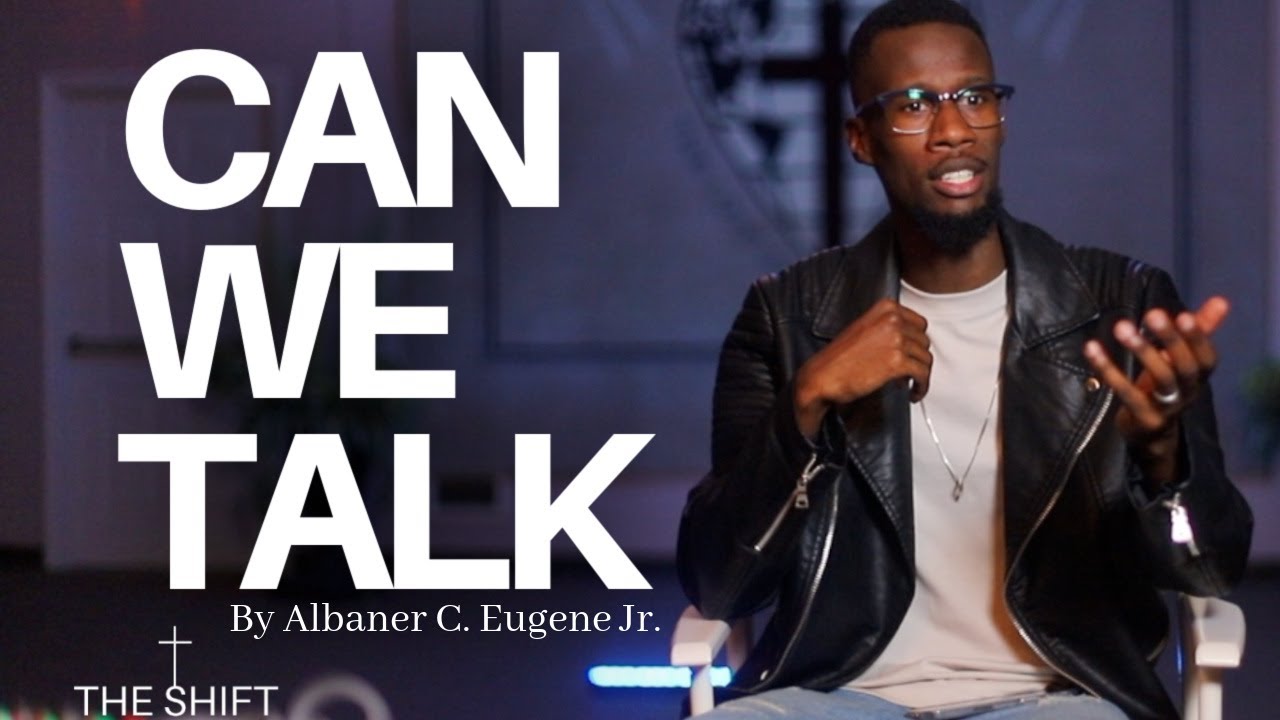 CAN WE TALK?  - Albaner C. Eugene Jr.