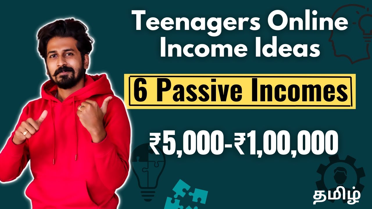 6 Proven Passive Income Ideas-Online for Teenagers | House of Maverick- Tamil