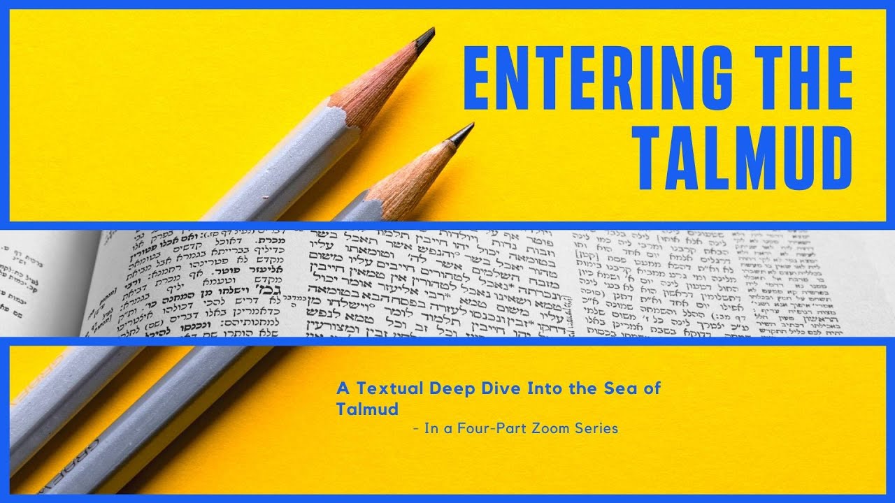 Entering the Talmud: A Textual Deep Dive into the Sea of Talmud - Class #1