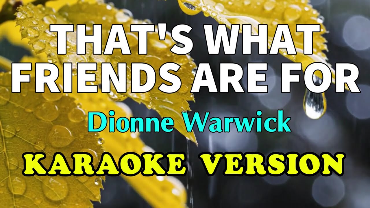 That’s What Friends Are For Karaoke | Dionne Warwick