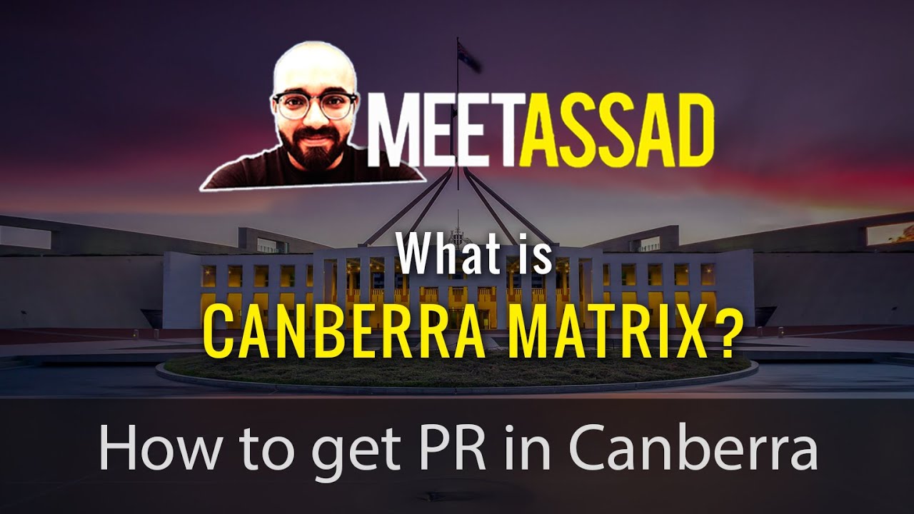 What is Canberra matrix & How to get PR in Canberra ACT. #MeetAssad