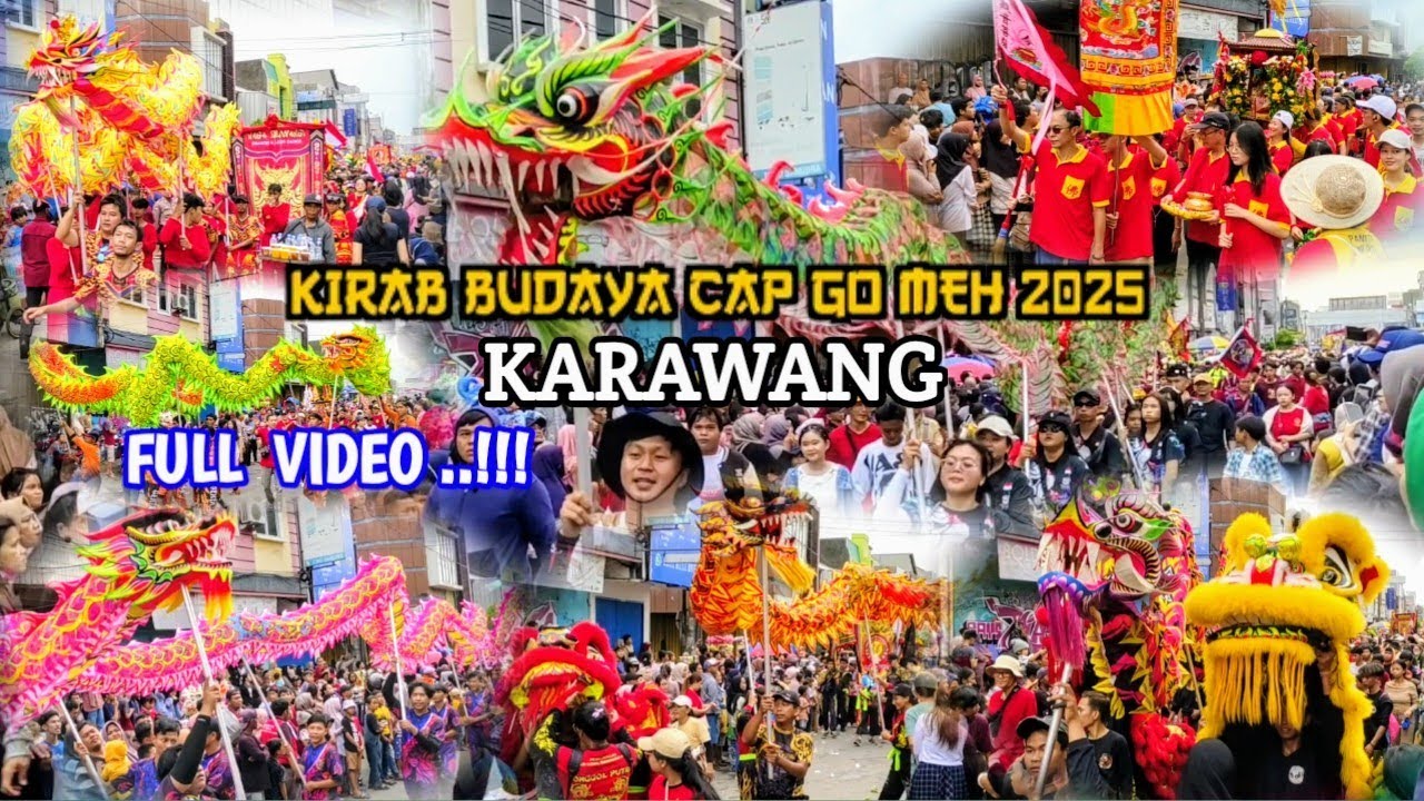 CAP GOMEH KARAWANG 2025 FULL VIDEO