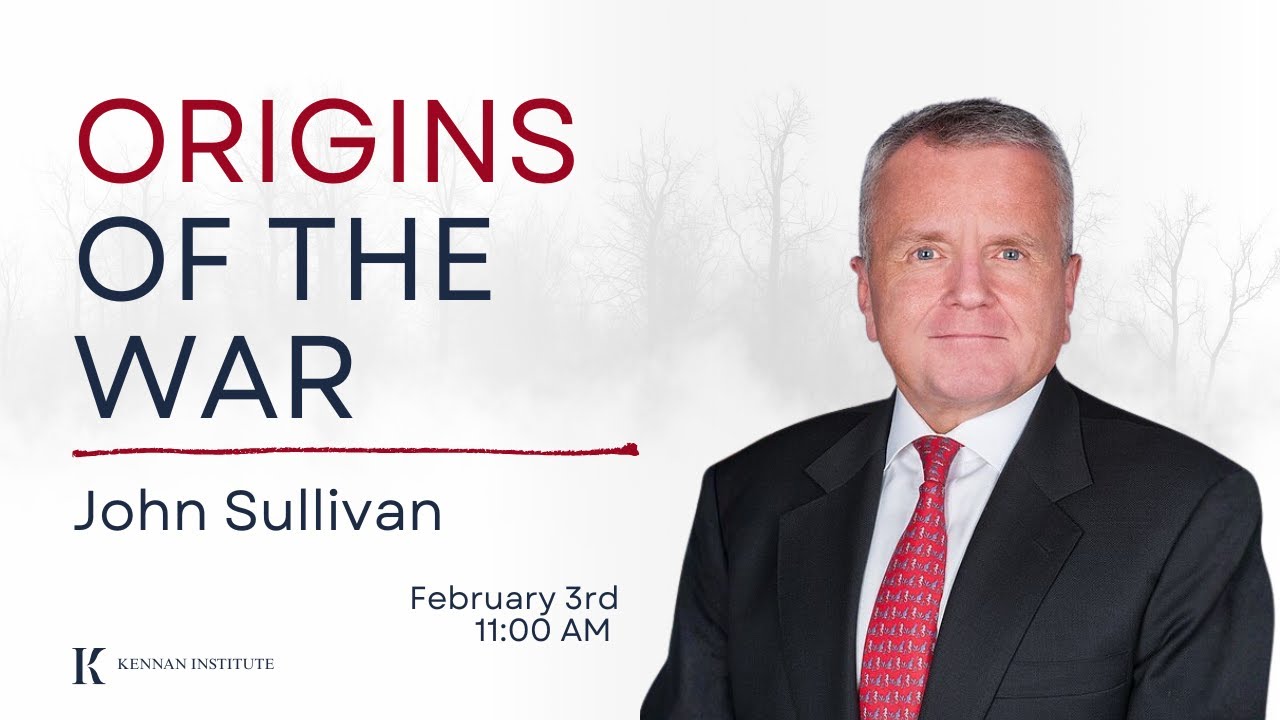 Origins of the War with Ambassador John Sullivan