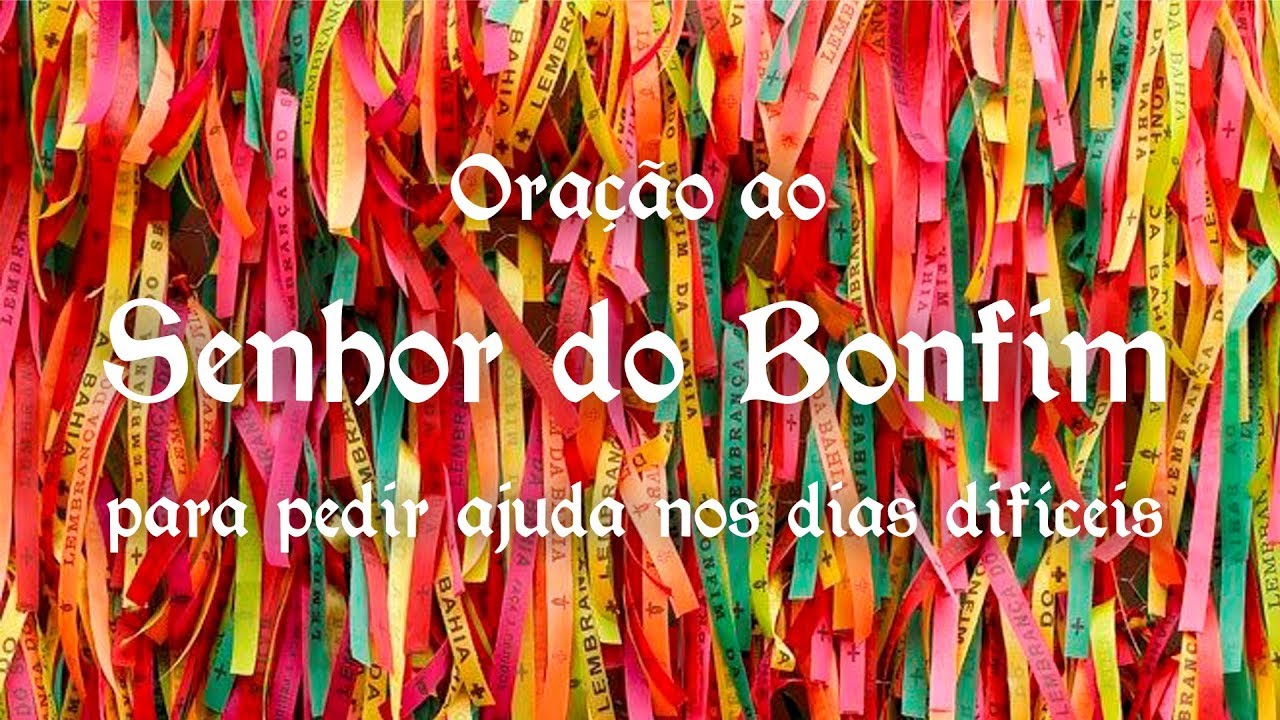 Ora&ccedil;&atilde;o ao Senhor do Bonfim para pedir ajuda nos dias dif&iacute;ceis