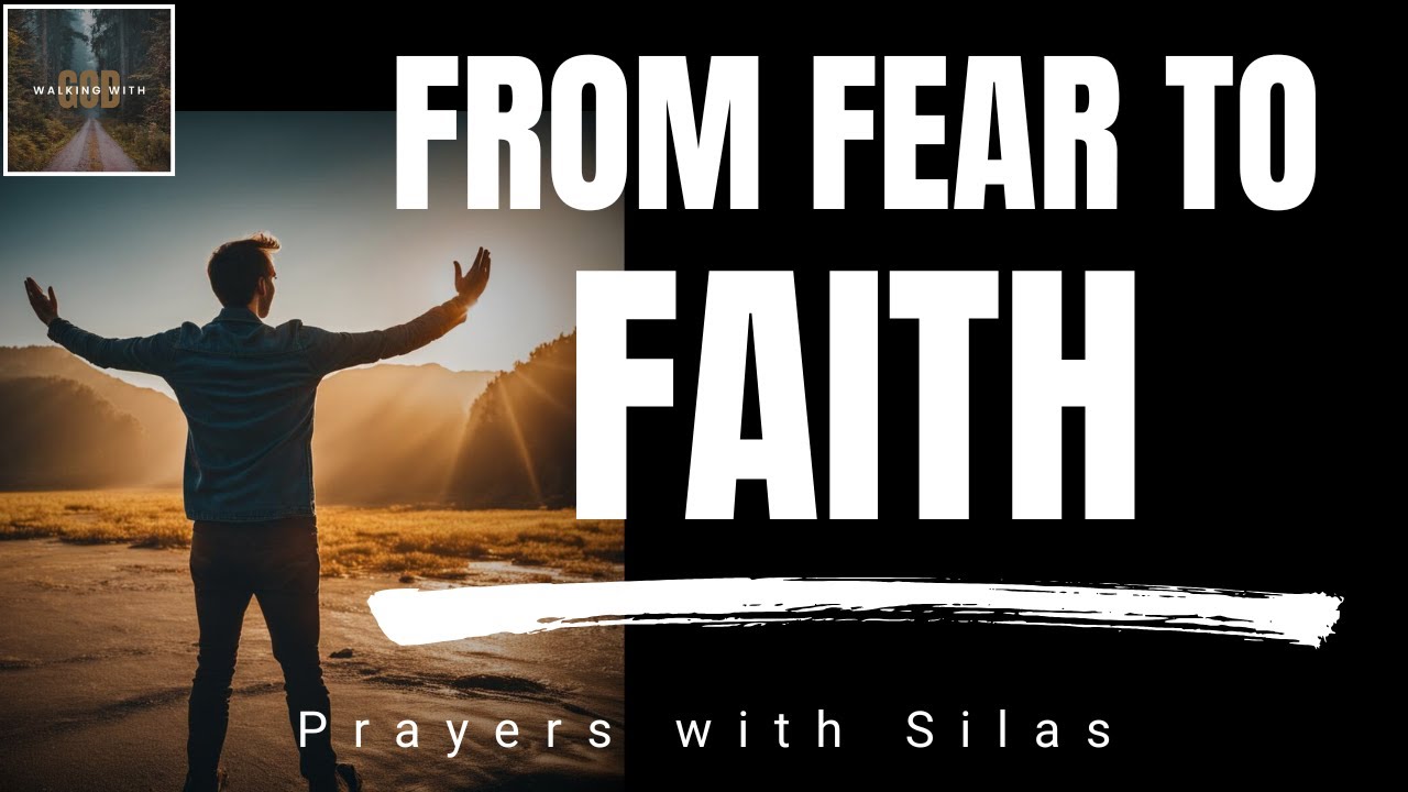 Powerful Prayer for Courage – From Fear to Faith