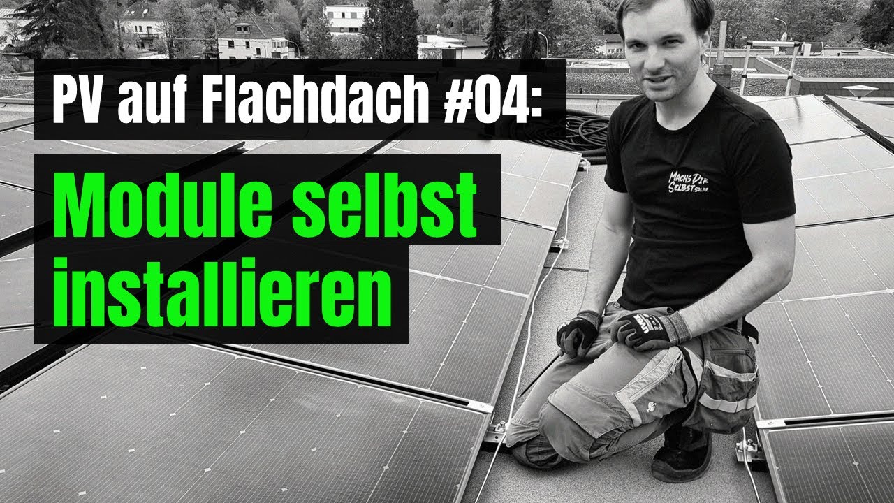 PV Selbstbau Tutorial Flachdach: Module installieren #04 K2 Dome