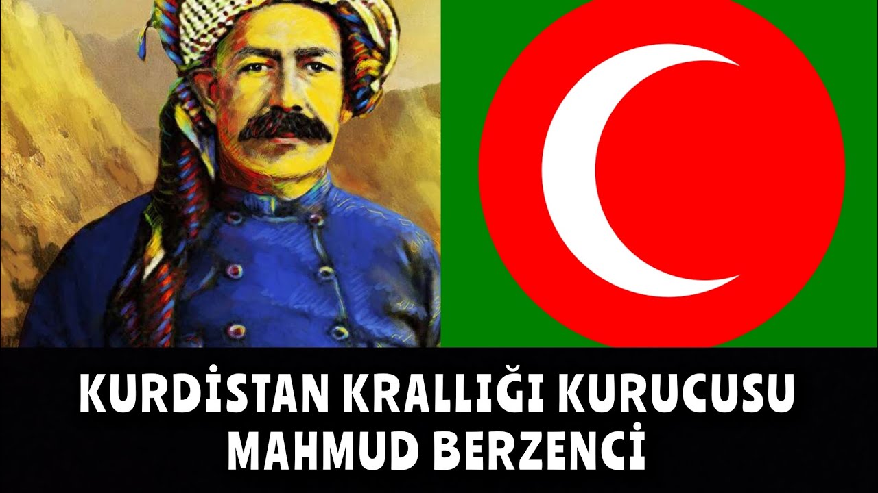 Şeyh Mahmud Berzenc&icirc; Kimdir? (Bi J&ecirc;rniv&icirc;sa Kurd&icirc;)