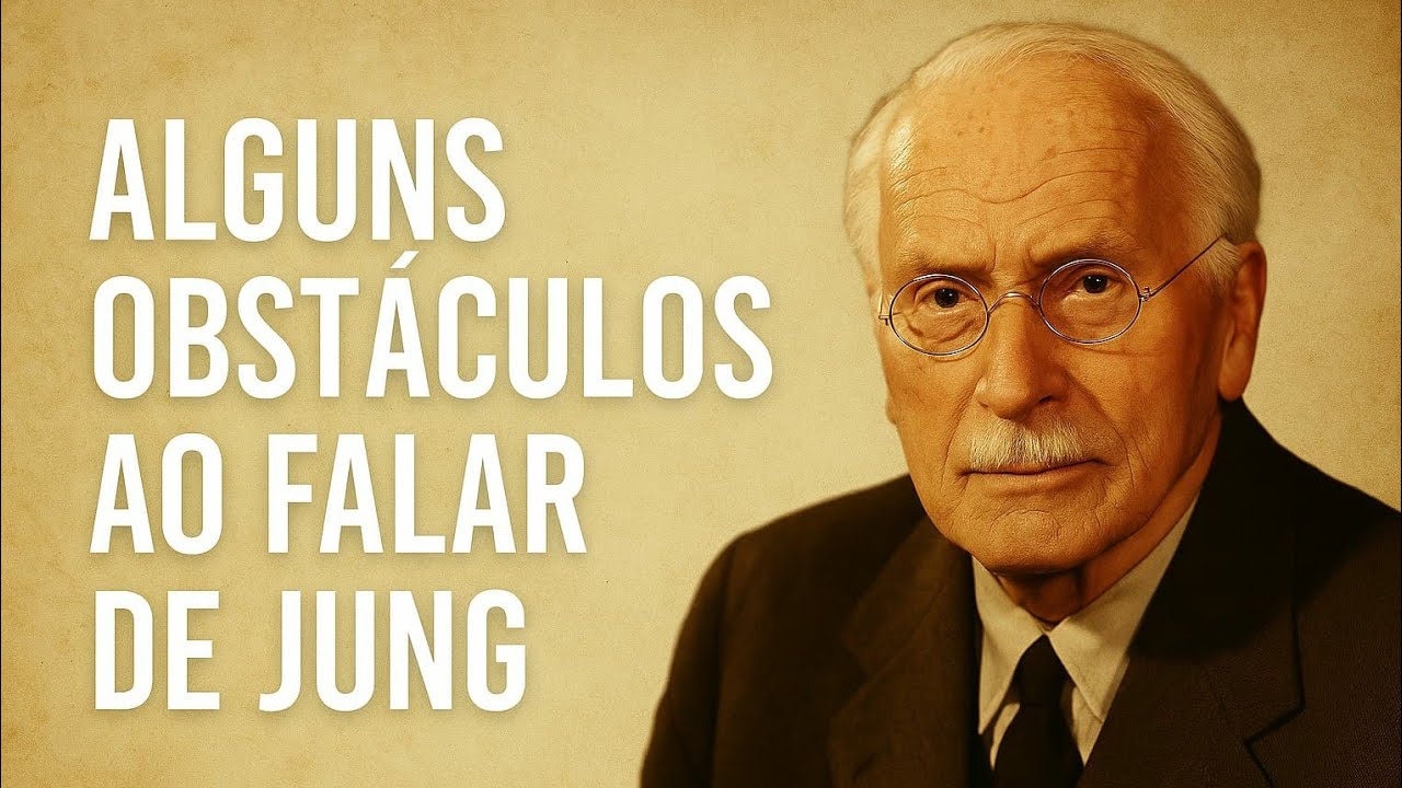 Alguns obstáculos que nós encontramos ao falar de Jung #411. 