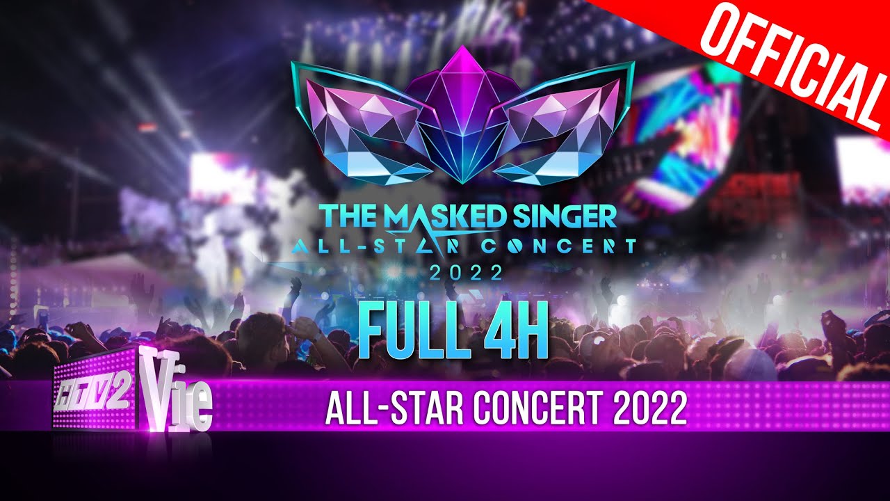 FULL 4 TIẾNG - The Masked Singer Vietnam ALL- STAR CONCERT 2022