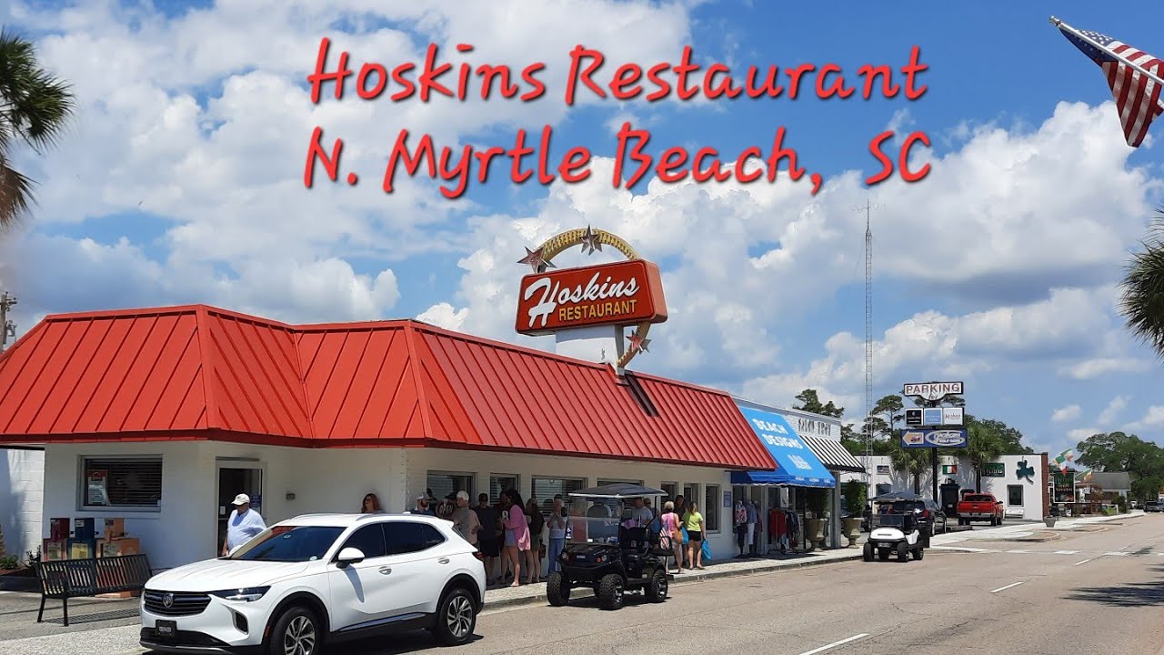 Hoskins Restaurant-North Myrtle Beach, SC (2nd Visit)