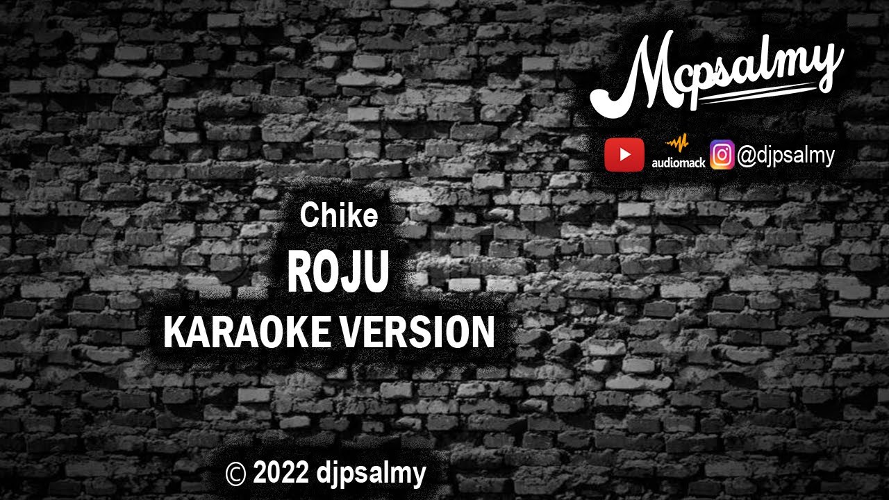 Chike - Roju | Karaoke Lyrics | McPsalmy