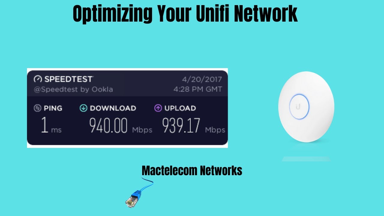 Optimizing Your Unifi Network