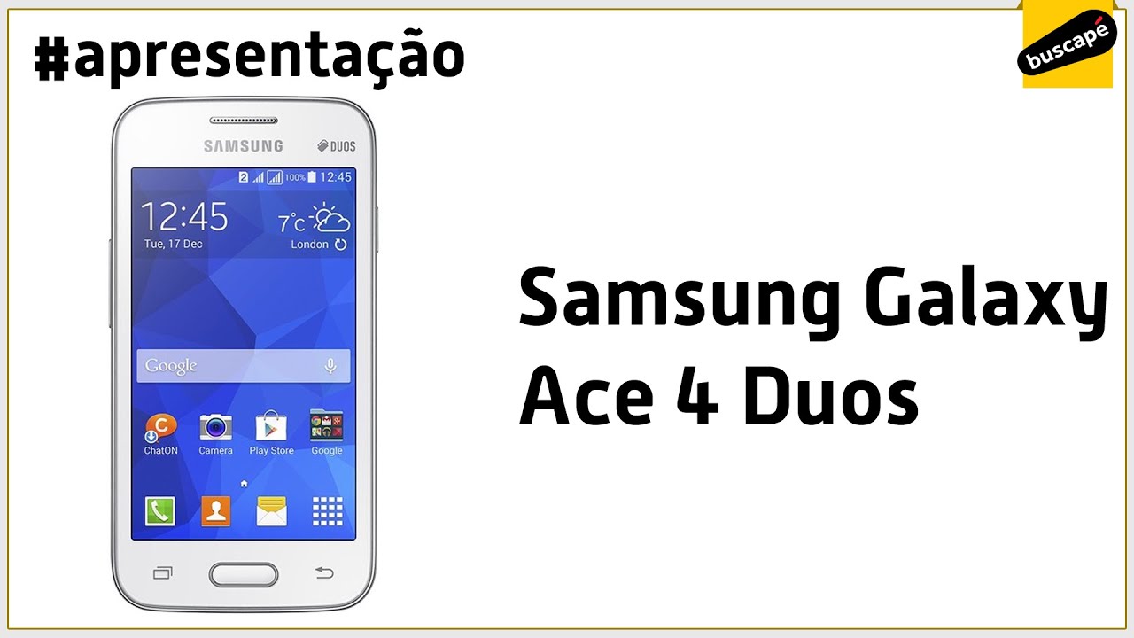 Samsung Galaxy Ace 4 Duos SM-G316M - Apresenta&ccedil;&atilde;o
