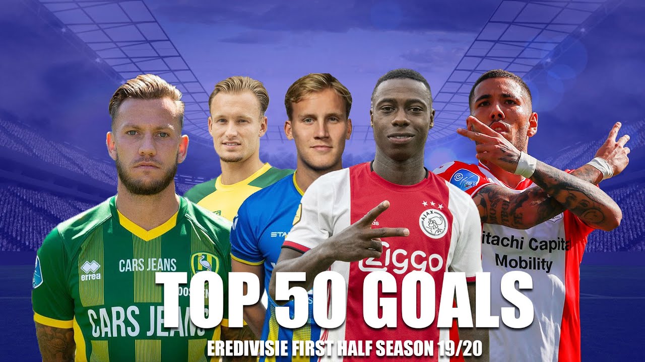 Eredivisie Top 50 Goals First Half Season 19/20