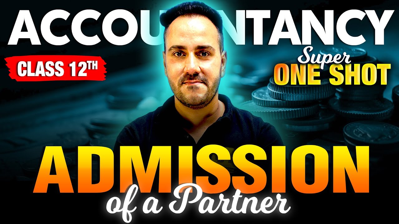 Class 12th Accountancy | Admission of a Partner Super one shot | by Ushank Sir