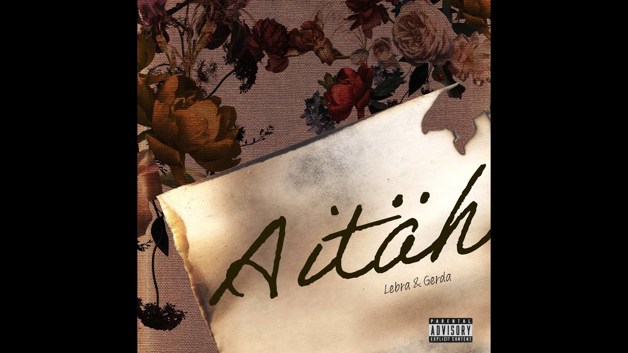 lebra - Ait&auml;h (feat. Gerda)