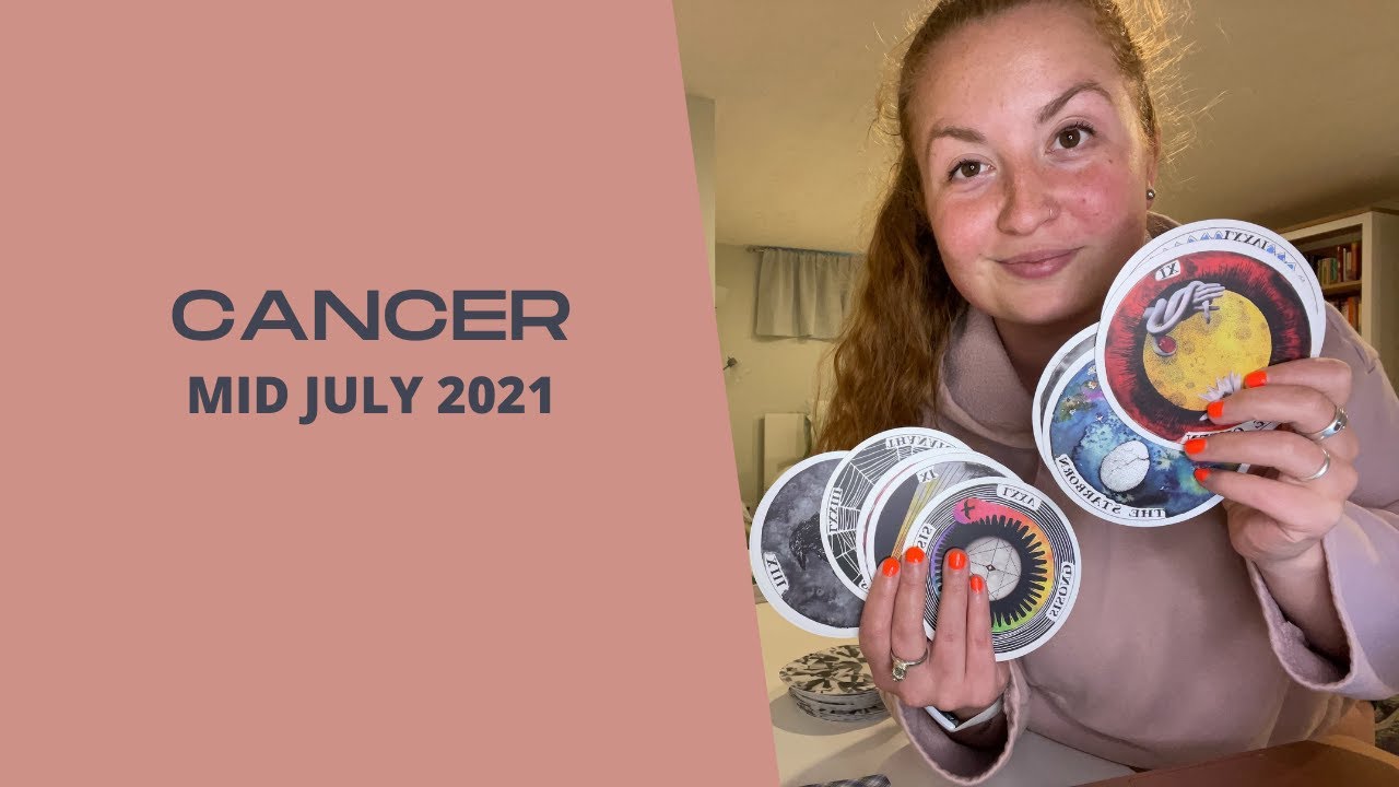 CANCER MID JULY 2021 